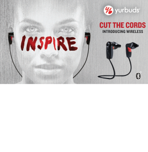 We’ve cut the cords so fitness enthusiasts have less in the way of achieving the perfect workout. Designed based on user feedback, we are excited to deliver best-in-class wireless earphones that solve the needs not currently met by other wireless earphones and meet the rigorous standards of even the top professional athletes. - Daniel DeVille, Director of Marketing for yurbuds.